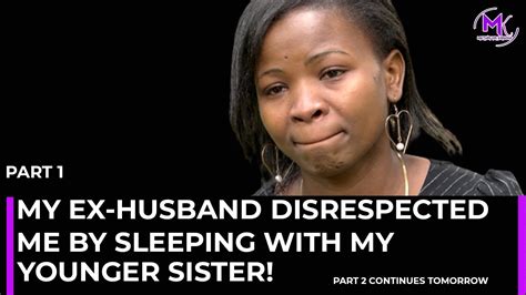 My Ex Husband Disgraced Me By Sleeping With My Younger Sister Then Left Me For A Gospel Musician