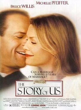 This ain't no fairytale kinda story babe, this was real. The Story of Us (film) - Wikipedia