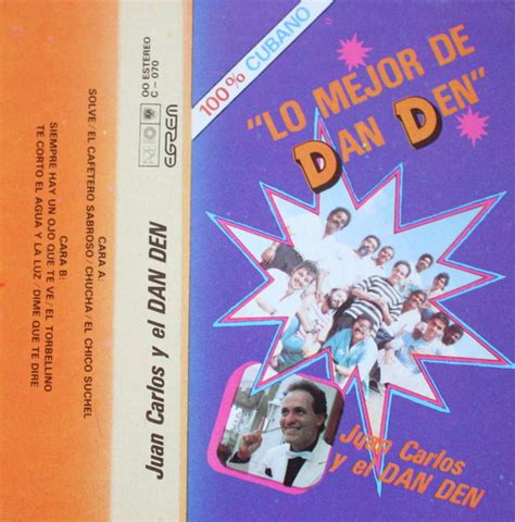 Juan Carlos Alfonso Y Su Dan Den Lo Mejor De Dan Den 1991 Cassette