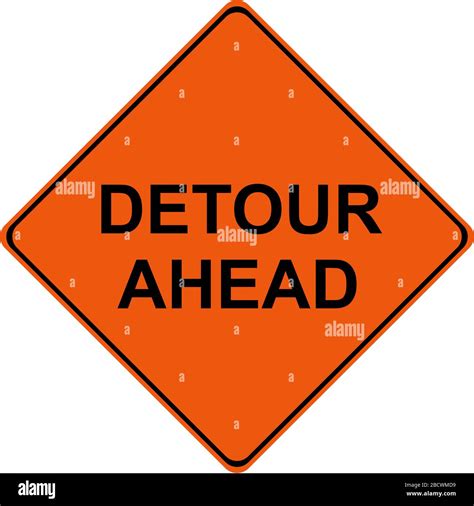 Detour Ahead Traffic Warning Sign Stock Photo Alamy