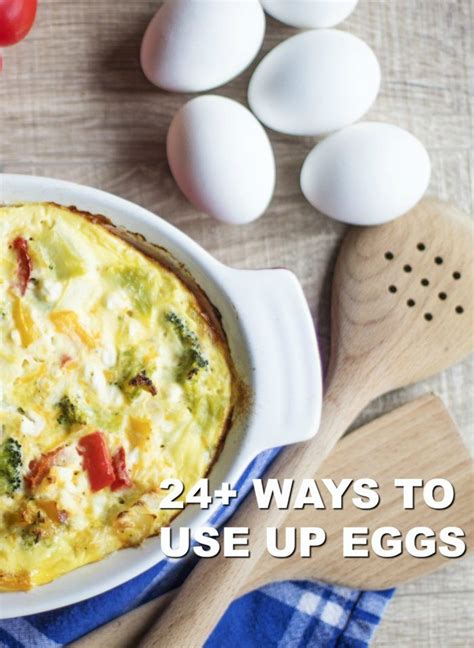 Here are over 200 recipes that use a lot of eggs! 24 Recipes to Use Up Too Many Eggs | Confessions of an Overworked Mom | Egg recipes, Cooking ...