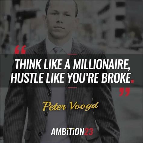 Think Like A Millionaire Hustle Like Youre Broke Hustlers Quotes