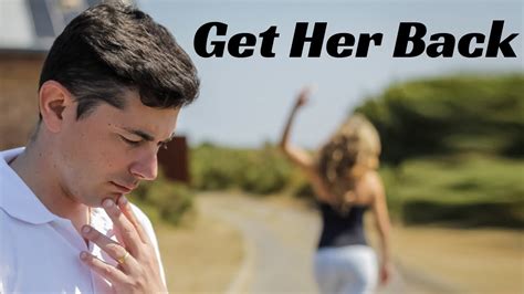 How To Get Her Back Is It Worth Taking Her Back Youtube
