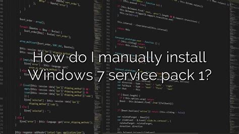 How Do I Manually Install Windows 7 Service Pack 1 Depot Catalog