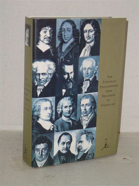 The European Philosophers From Descartes To Nietzsche 1992 Hc Modern