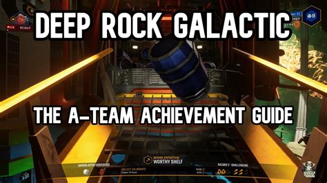 Maybe you would like to learn more about one of these? Deep Rock Galactic The A-Team Achievement Guide - YouTube