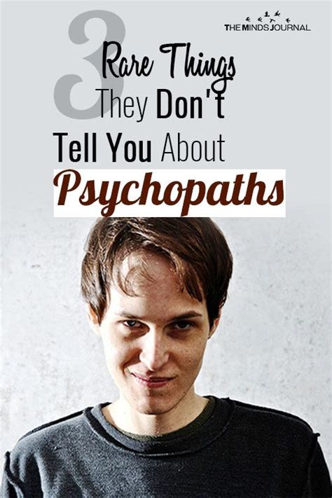 3 Rare Things They Dont Tell You About Psychopaths Psychopath