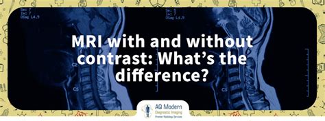 Mri With And Without Contrast What S The Difference