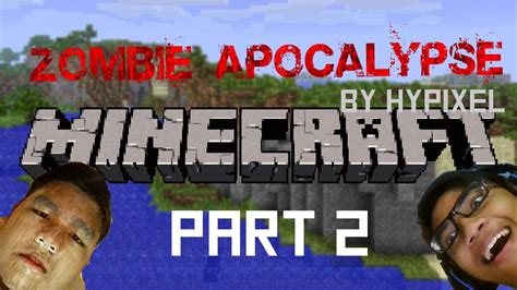 Zombie Apocalypse By Hypixel Bravedoodz Minecraft 2 Youtube