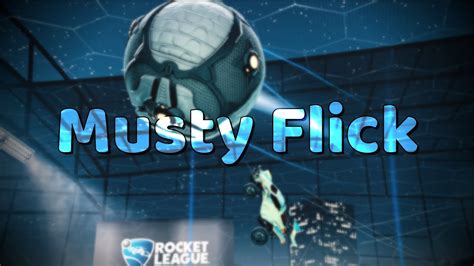 Rocket League Musty Flick Montage Youtube