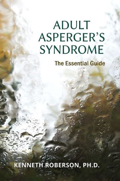 adult asperger s syndrome the essential guide adult aspergers aspergers in adults adults
