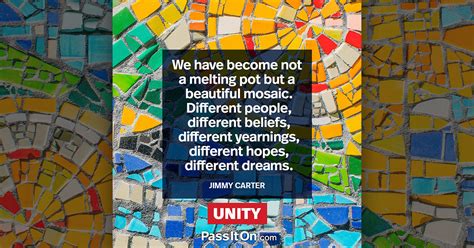 We Have Become Not A Melting Pot But A Beautiful Mosaic Different