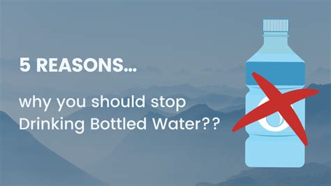 5 Reasons Why You Should Stop Drinking Bottled Water