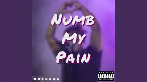 Numb My Pain Youtube Music