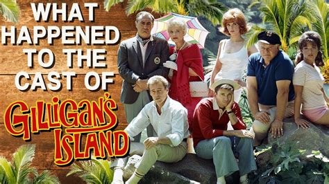 What Happened To The Cast Of Gilligans Island Youtube