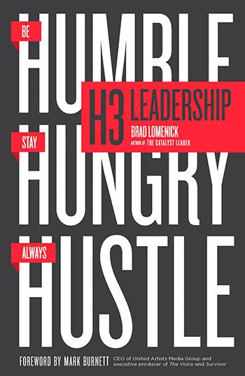 It is actually a positive character strength that can benefit you in many ways. H3 Leadership: Be Humble. Stay Hungry. Always Hustle. | My ...
