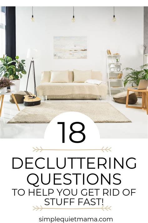 These 18 Decluttering Questions Will Help You Determine What To Toss