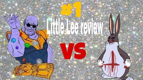 Thanos Vs Big Chungus Little Lee Review 1 Youtube