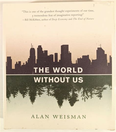 The World Without Us By Alan Weisman 2007 Compact Disc Unabridged
