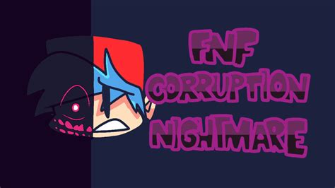 Fnf Vs Boyfriend Corruption Nightmare Mod Play Online Free