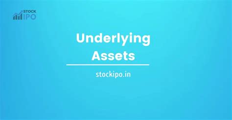 What Is An Underlying Asset Meaning Types And Examples Stockipo