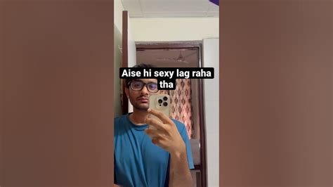 Sexy Lag Raha Tha Youtube