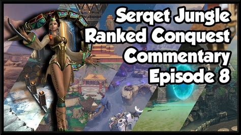 Ranked Conquest Smite Serqet Jungle Commentary Episode 8 YouTube