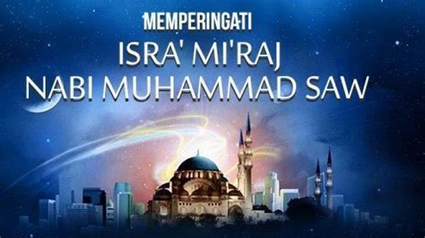 Kumpulan Ucapan Selamat Memperingati Isra Miraj Nabi Muhammad SAW 1443