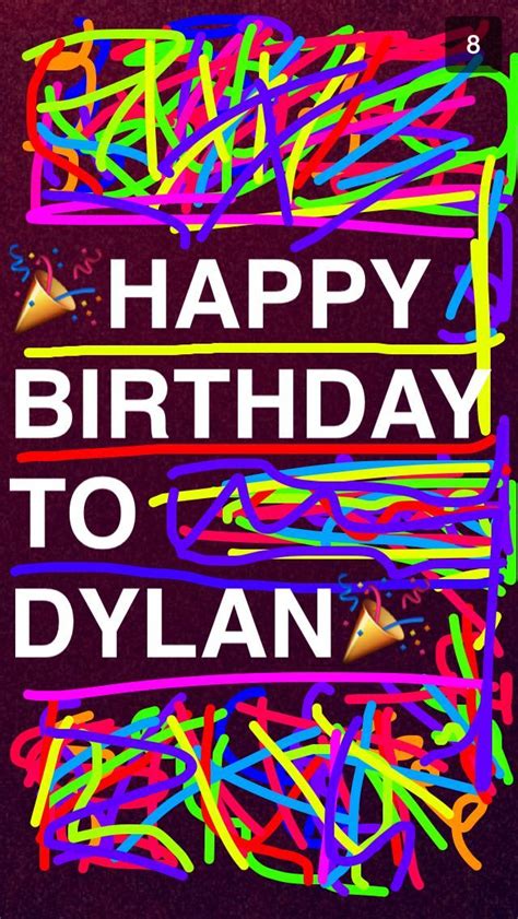 Happy Birthday Dylan Happy Birthday Dylan Happy