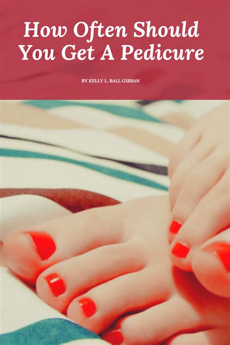 the benefits of pedicures and how often you should get one heidi salon