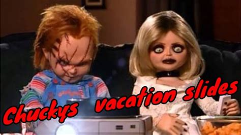 Chucky S Vacation Slides Full Video YouTube