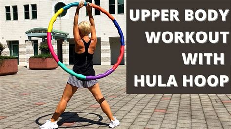 Upper Body Workout With Hula Hoop How To Tone Arms Back And Core Youtube