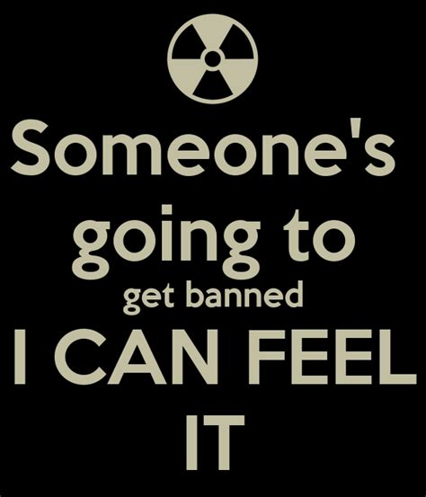 We did not find results for: Someone's going to get banned I CAN FEEL IT Poster | dfs ...