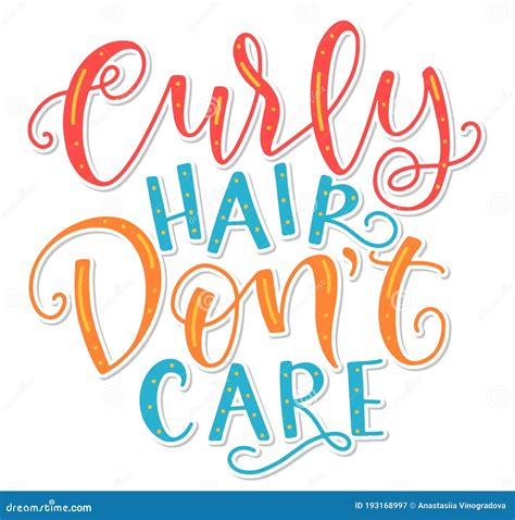 curly hair dont care vector illustration with multicolored calligraphy stock vector