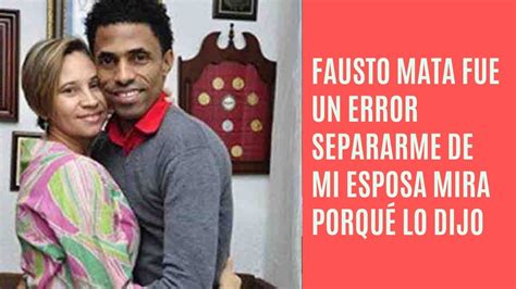 El Actor Y Comediante Dominicano Fausto Mata Reveló Que Nunca Debió Separarse De Su Esposa Youtube
