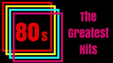 80s Best Hits Greatest Hits Of The 80s Best Songs Youtube