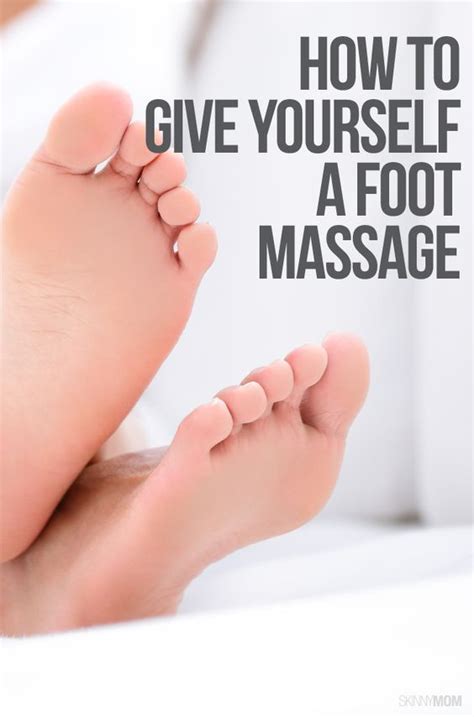 Give Yourself A Foot Massage Feet Foot Massage Massage Therapy