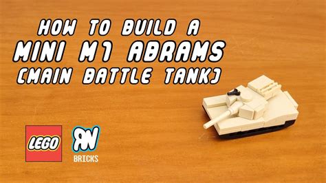 How To Build A Mini M1 Abrams Lego Tutorial Youtube