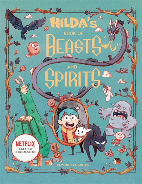 Hildas Book Of Beasts And Spirits Hilda A Netflix Original Series