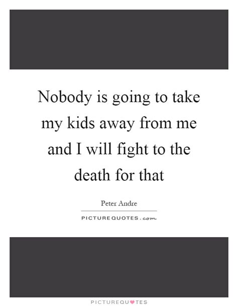 My Kids Quotes My Kids Sayings My Kids Picture Quotes
