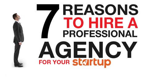 7 Reasons Why You Should Hire A Professional Agency For Your Startup