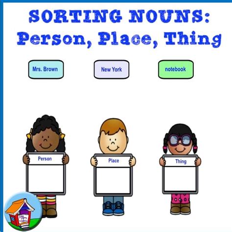 Sorting Nouns Person Place Thing Smart Board Activities Common