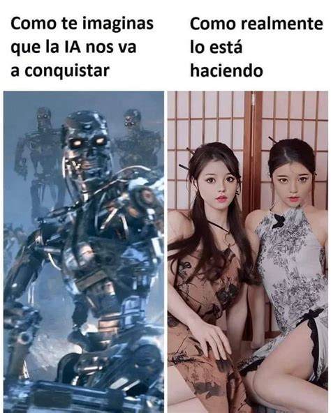 Como te imaginas que la IA nos va a conquistar Como realmente lo está haciendo Memes