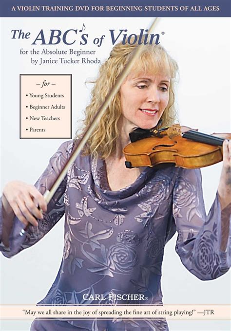 The Abcs Of Violin For The Absolute Beginner Janice Tucker Rhoda