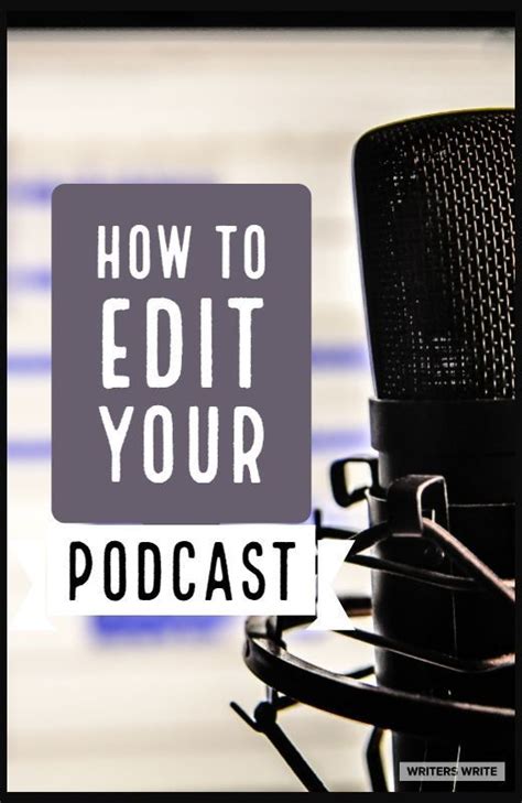 How To Edit Your Podcast Writers Write Podcast Topics Podcast Tips