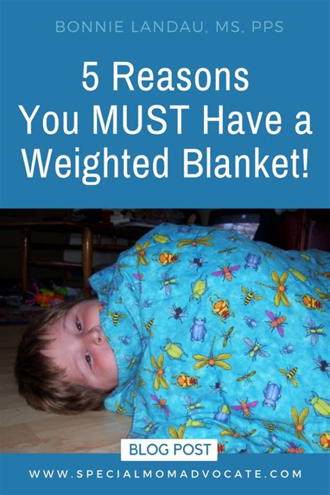 5 Reasons You Must Have A Weighted Blanket Special Mom Advocate