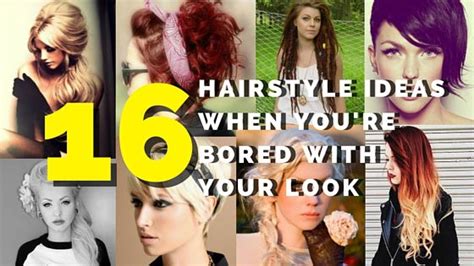 16 hairstyle ideas when you re bored with your look hairstyle hair styles hair tutorial