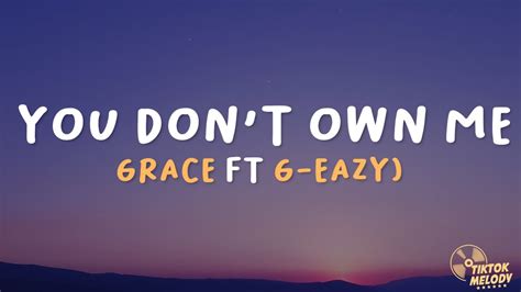 saygrace you don t own me lyrics ft g eazy youtube