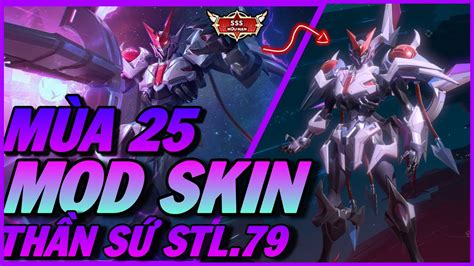 Mod Skin Tulen Thần Sứ Stl 79 Ios Android Mùa 25 Full Hiệu Ứng Liên Quân P Mod Lq Update 23