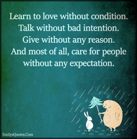 Learn To Love Without Condition Talk Without Bad